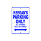 Keegan's Name Parking Only All Others Will Be Towed Sign