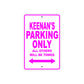 Keenan's Name Parking Only All Others Will Be Towed Metal Sign  