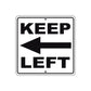 Keep Left Side Directional Metal Sign  