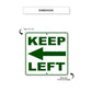 Keep Left Side Directional Metal Sign Dimension