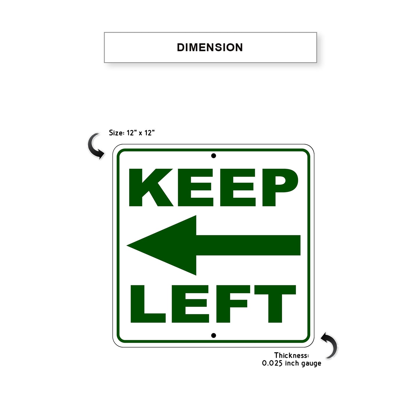 Keep Left Side Directional Metal Sign Dimension