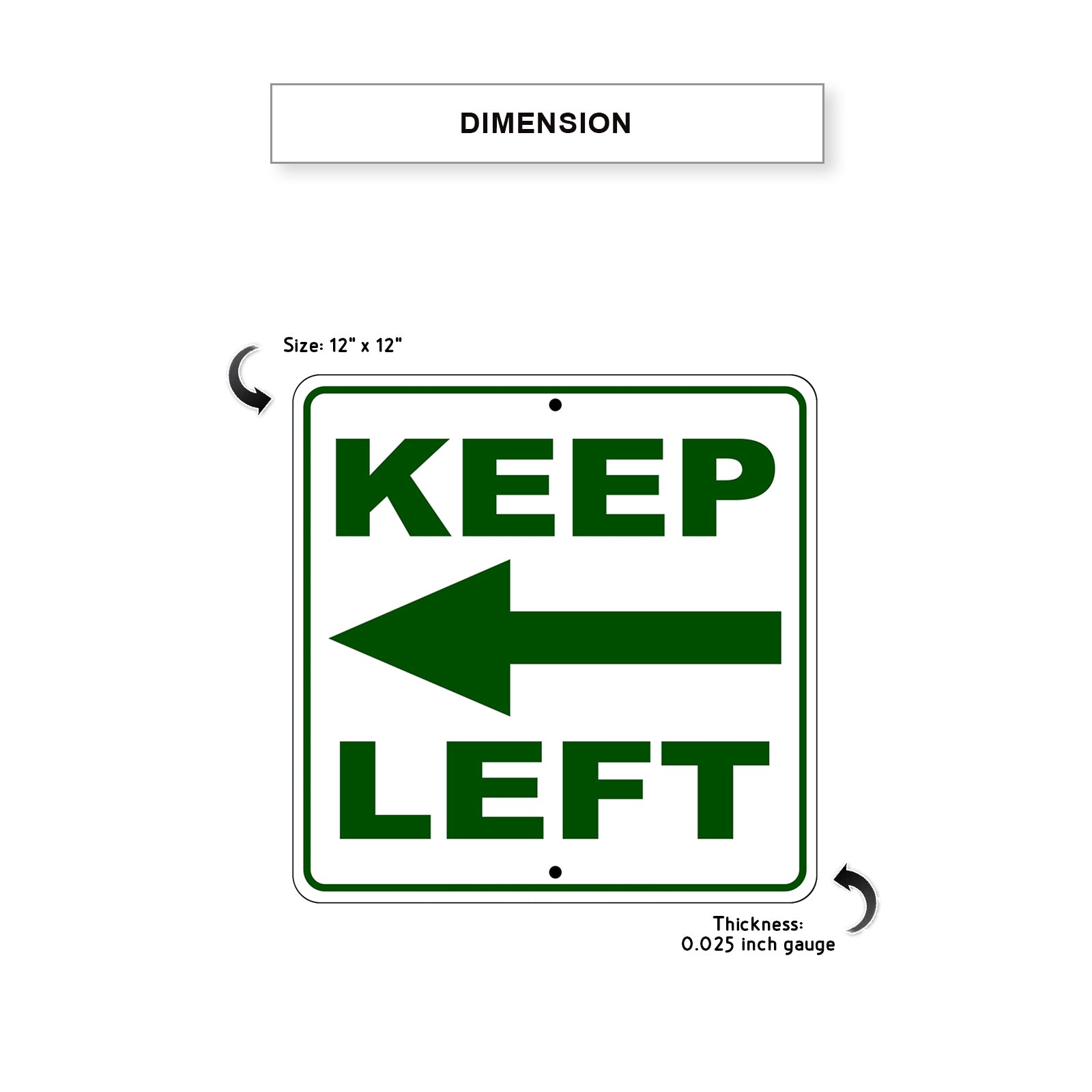 Keep Left Side Directional Metal Sign Dimension