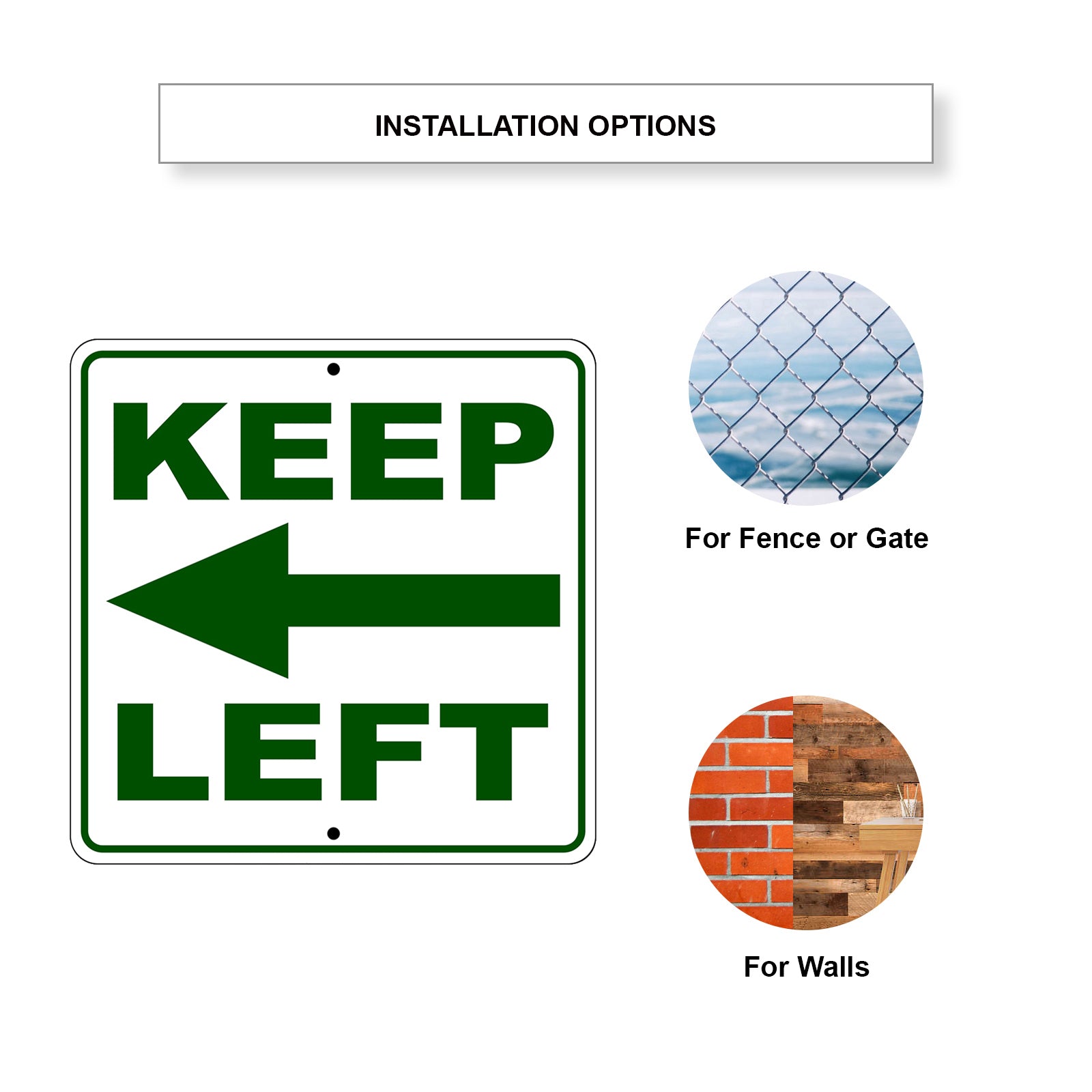 Keep Left Side Directional Metal Sign Installation Options