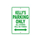 Kelly's Name Parking Only All Others Will Be Towed Metal Sign Plate