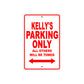 Kelly's Name Parking Only All Others Will Be Towed Sign Plate