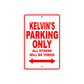 Kelvin's Name Parking Only All Others Will Be Towed Metal Sign Plate