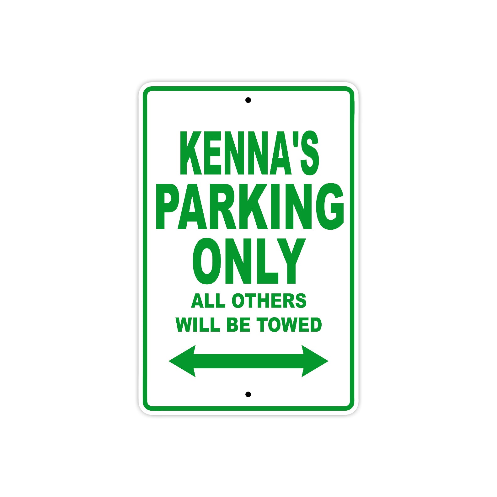 Kenna's Name Parking Only All Others Will Be Towed Metal Sign  