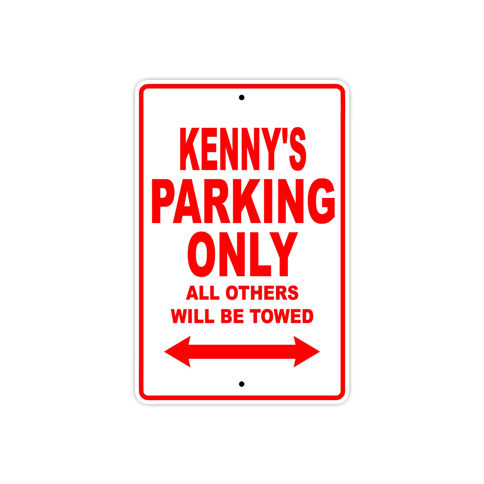 Kenny's Name Parking Only All Others Will Be Towed Metal Sign Plate