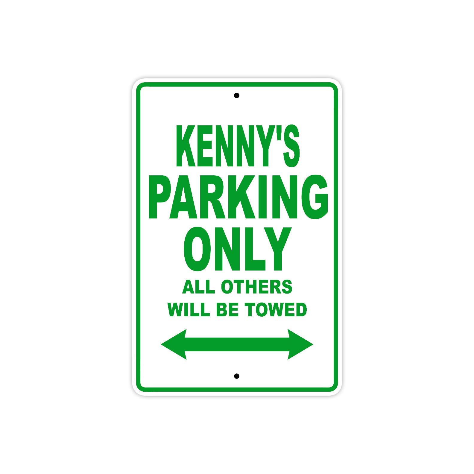 Kenny's Name Parking Only All Others Will Be Towed Sign Plate