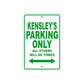 Kensley's Name Parking Only All Others Will Be Towed Metal Sign Plate