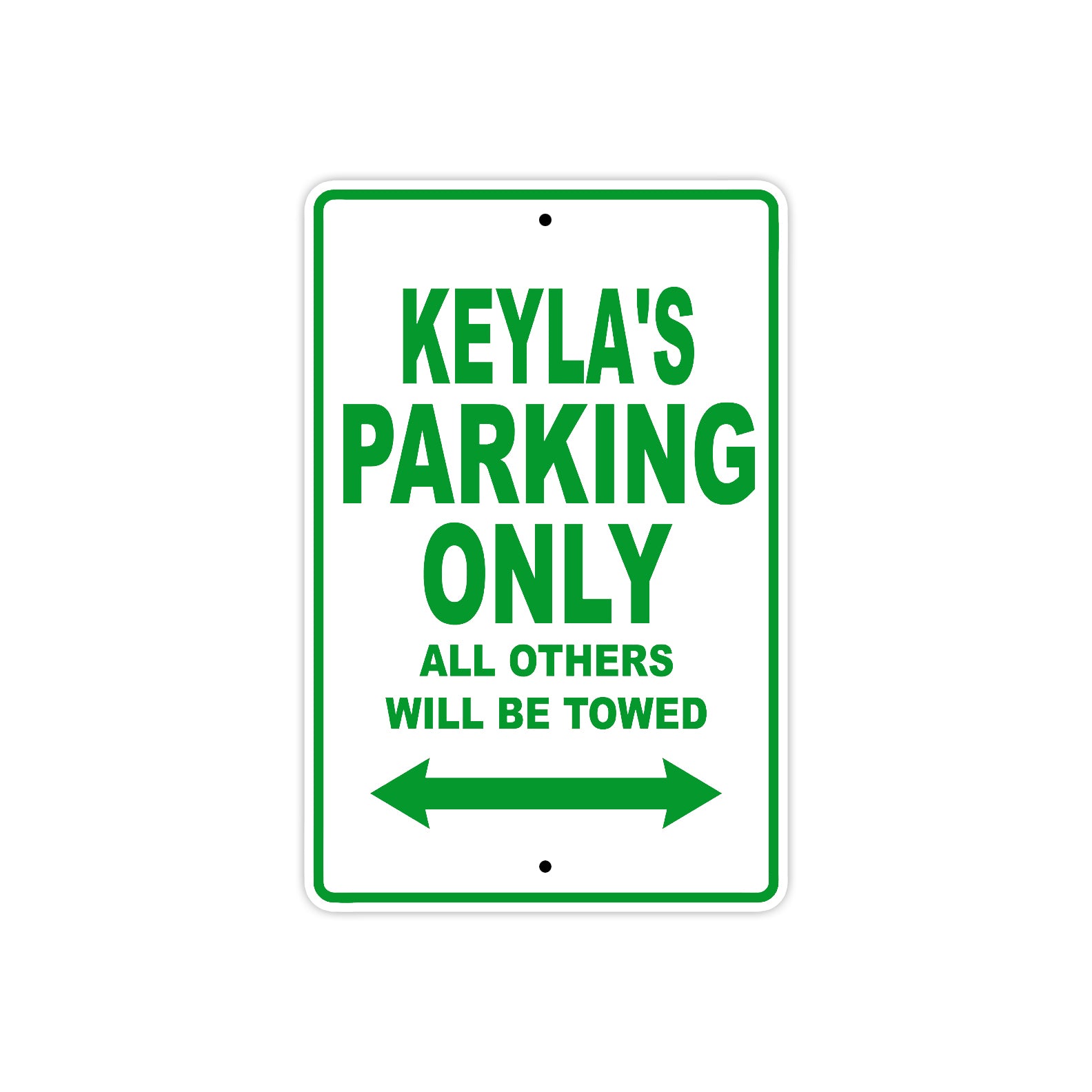 Keyla's Name Parking Only All Others Will Be Towed Metal Sign Plate