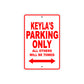Keyla's Name Parking Only All Others Will Be Towed Sign Plate