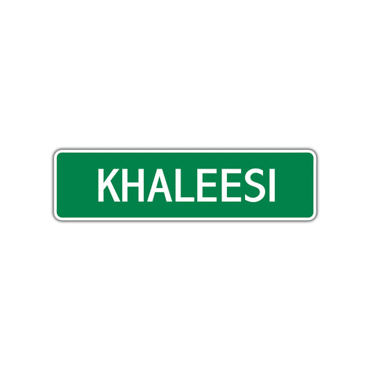 Khaleesi Street Sign