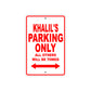 Khalil's Name Parking Only All Others Will Be Towed Metal Sign Plate