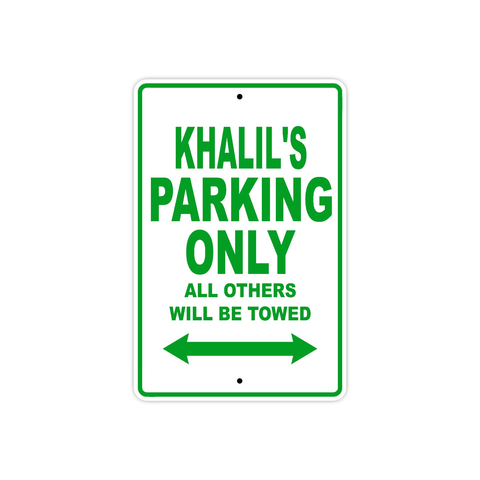 Khalil's Name Parking Only All Others Will Be Towed Sign Plate