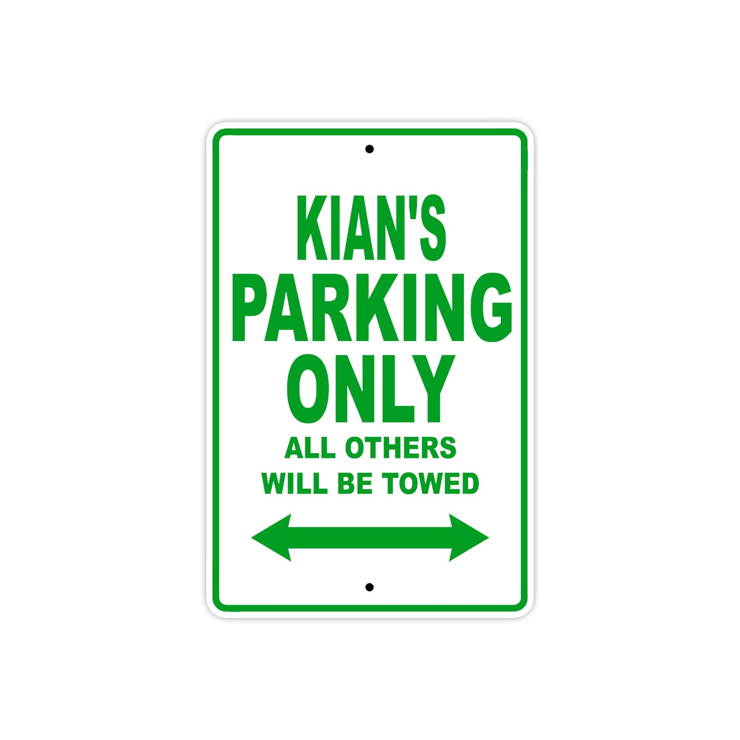 Kian's Name Parking Only All Others Will Be Towed Sign Plate
