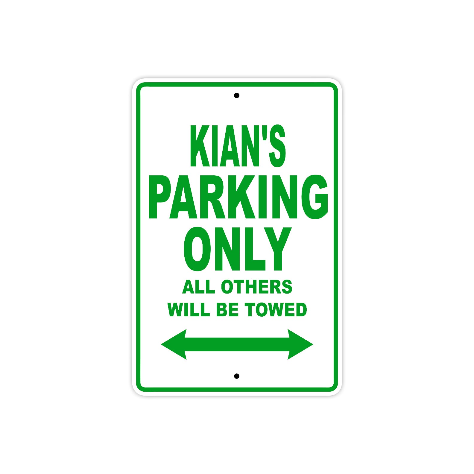 Kian's Name Parking Only All Others Will Be Towed Sign Plate