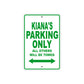 Kiana's Name Parking Only All Others Will Be Towed Metal Sign Plate