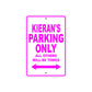Kieran's Name Parking Only All Others Will Be Towed Metal Sign  