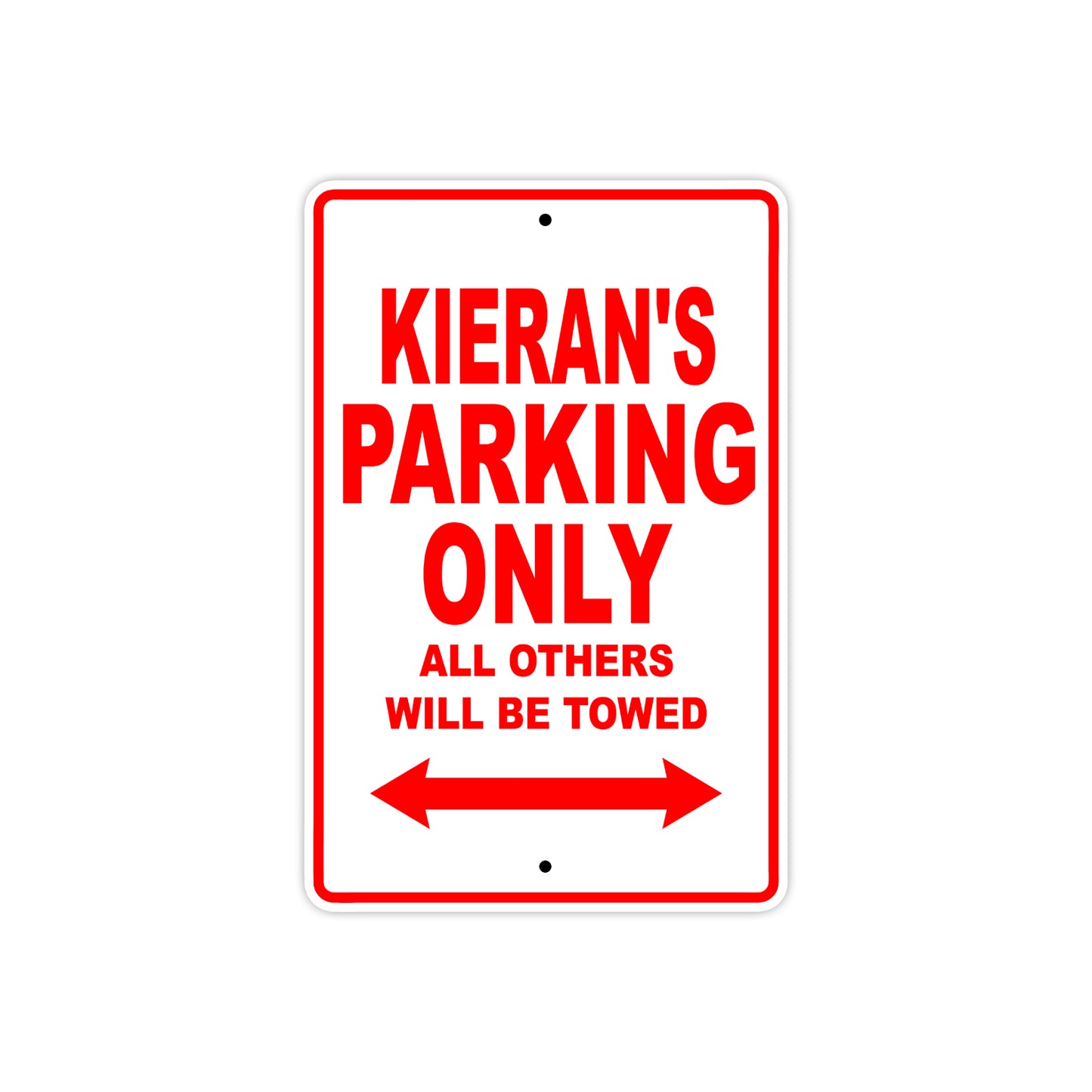 Kieran's Name Parking Only All Others Will Be Towed Metal Sign Plate