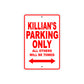 Killian's Name Parking Only All Others Will Be Towed Metal Sign Plate