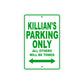 Killian's Name Parking Only All Others Will Be Towed Sign Plate