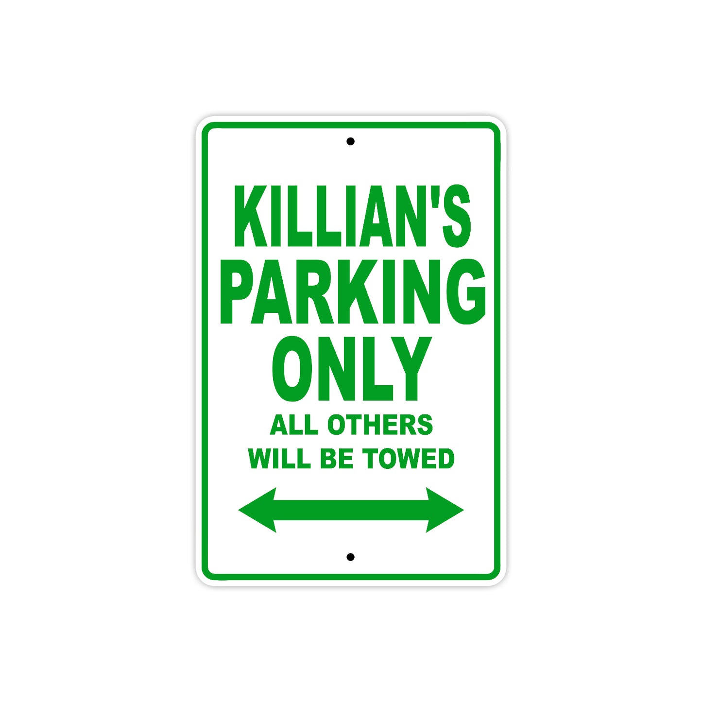 Killian's Name Parking Only All Others Will Be Towed Sign Plate