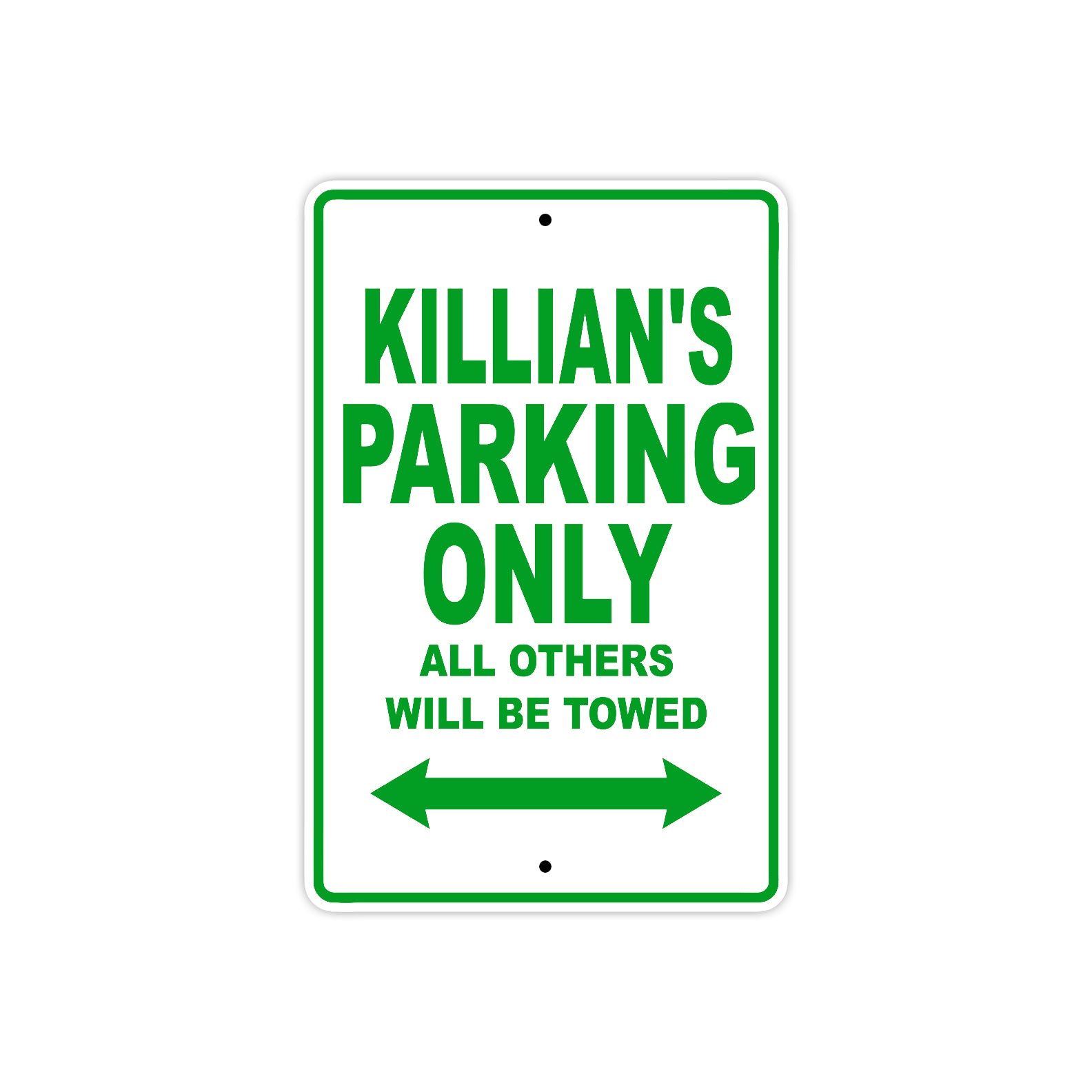 Killian's Name Parking Only All Others Will Be Towed Sign Plate