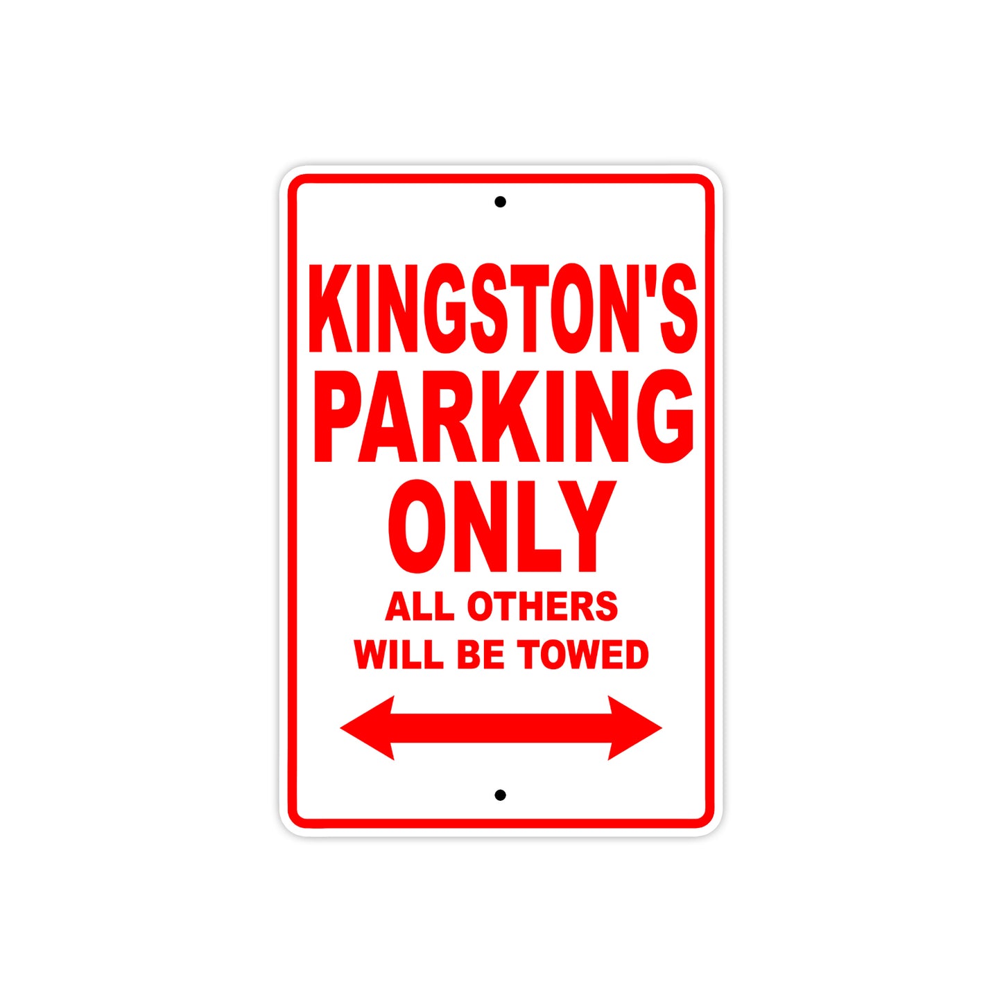 Kingston's Name Parking Only All Others Will Be Towed Metal Sign Plate