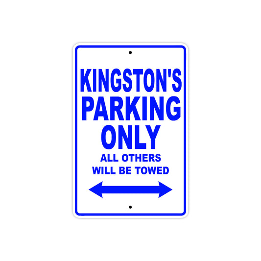 Kingston's Name Parking Only All Others Will Be Towed Sign