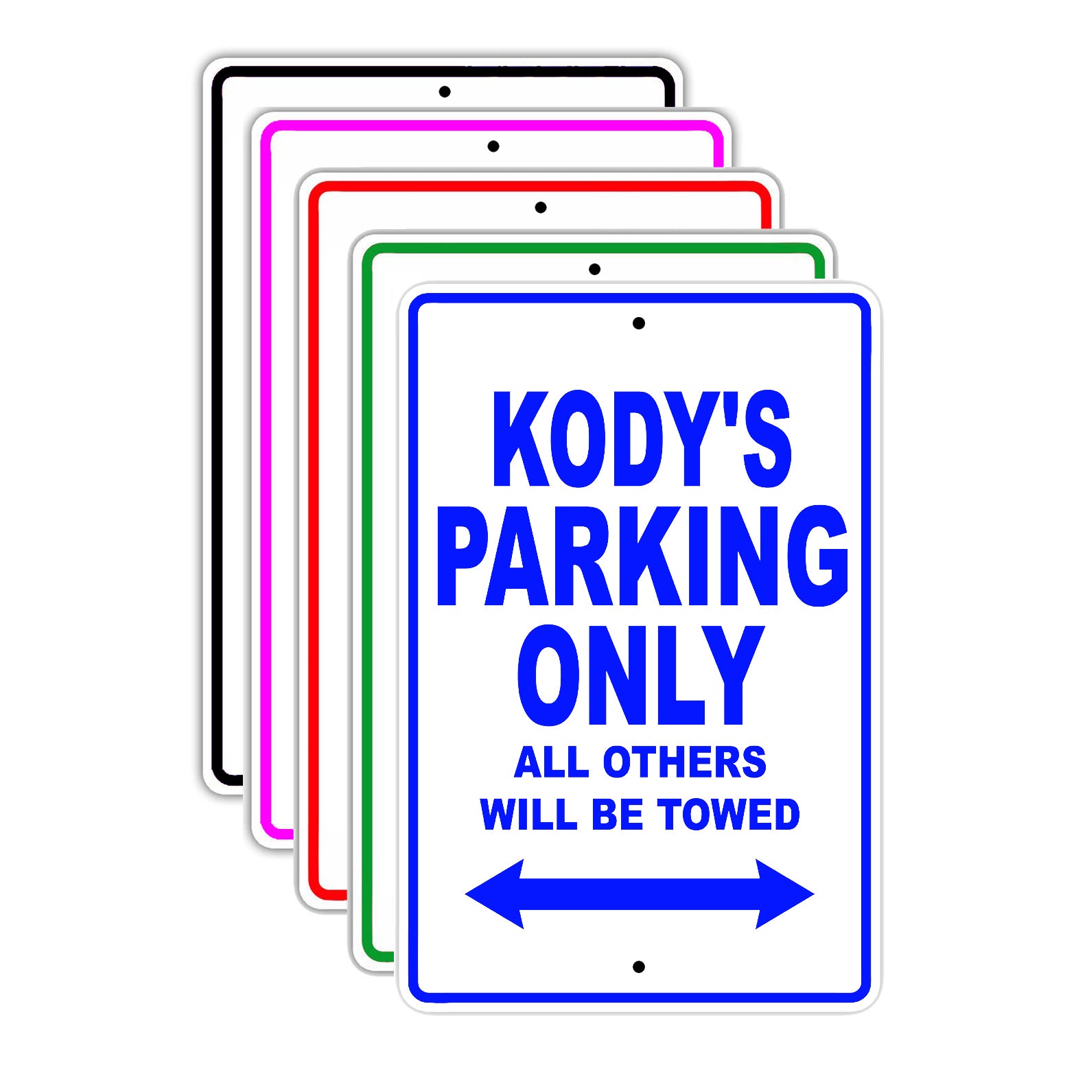 Kody's Name Parking Only All Others Will Be Towed Signs
