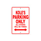 Kole's Name Parking Only All Others Will Be Towed Metal Sign Plate