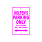 Kolten's Name Parking Only All Others Will Be Towed Metal Sign  