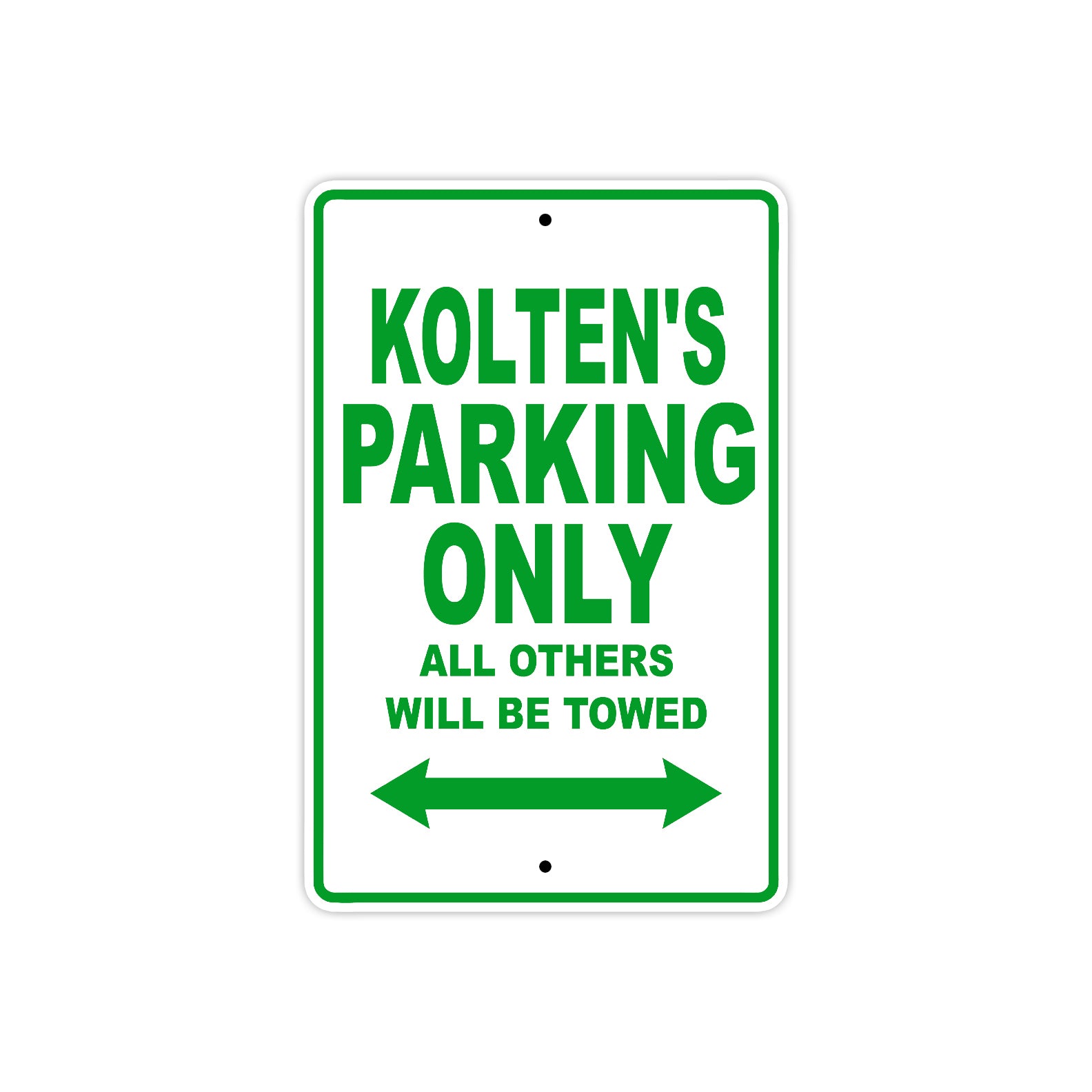 Kolten's Name Parking Only All Others Will Be Towed Sign Plate