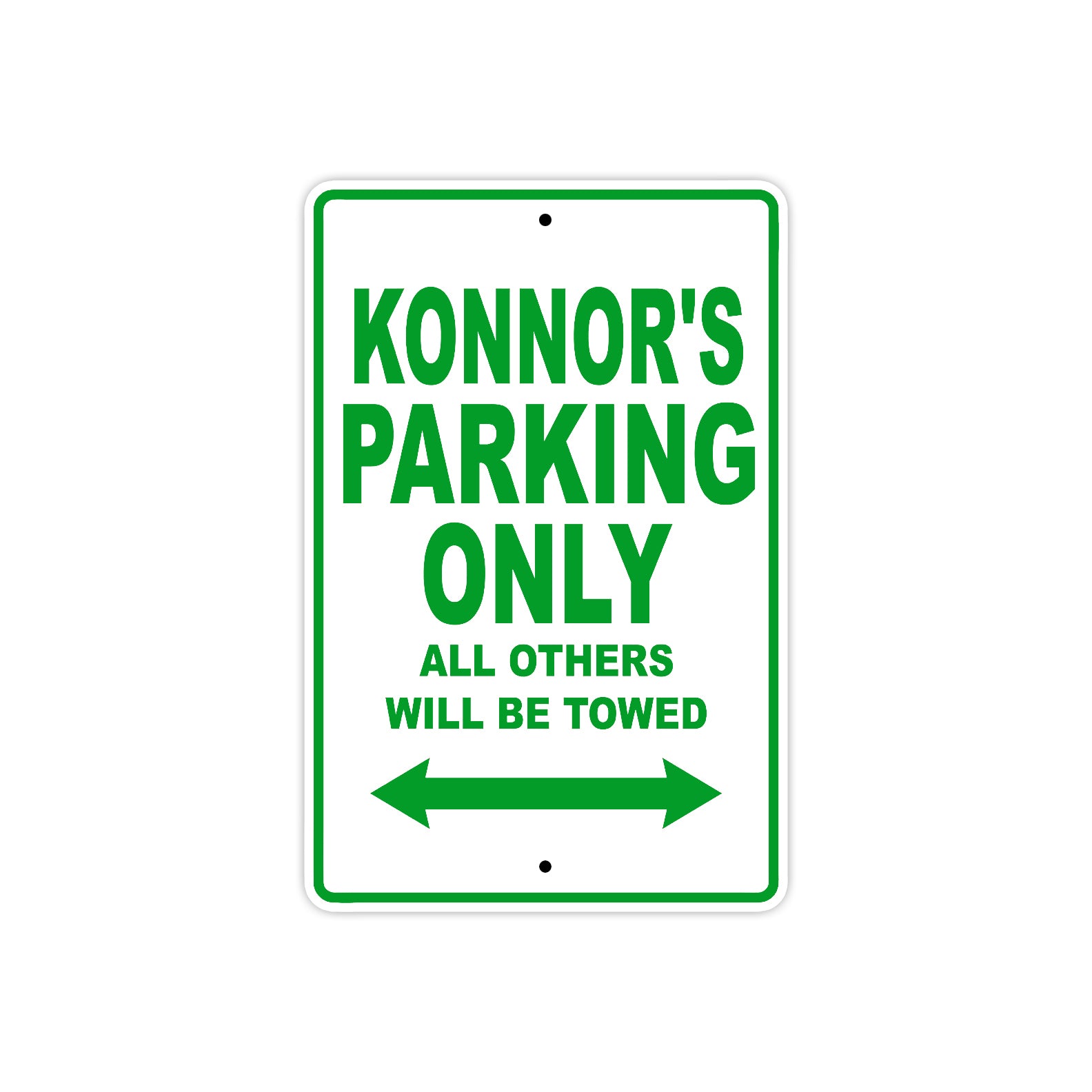 Konnor's Name Parking Only All Others Will Be Towed Sign Plate