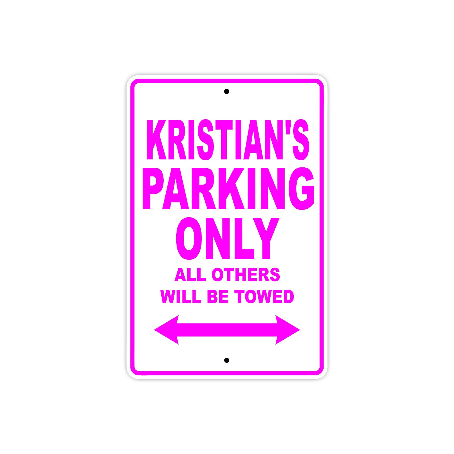 Kristian's Name Parking Only All Others Will Be Towed Metal Sign  