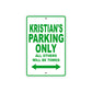 Kristian's Name Parking Only All Others Will Be Towed Sign Plate
