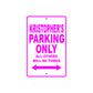 Kristopher's Name Parking Only All Others Will Be Towed Metal Sign  