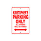 Kristopher's Name Parking Only All Others Will Be Towed Metal Sign Plate