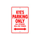 Kye's Name Parking Only All Others Will Be Towed Metal Sign Plate