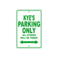 Kye's Name Parking Only All Others Will Be Towed Sign Plate