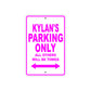Kylan's Name Parking Only All Others Will Be Towed Metal Sign  