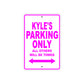 Kyle's Name Parking Only All Others Will Be Towed Metal Sign  