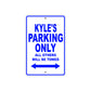 Kyle's Name Parking Only All Others Will Be Towed Sign