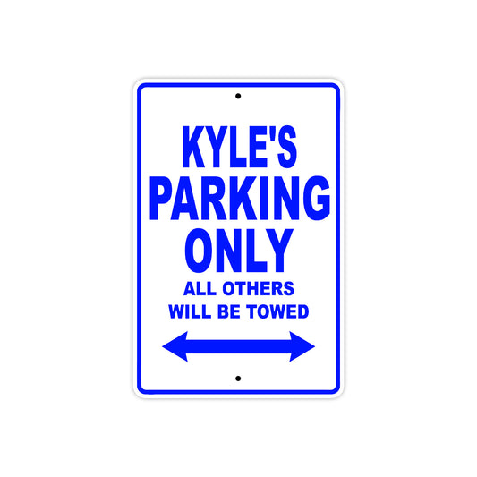 Kyle's Name Parking Only All Others Will Be Towed Sign