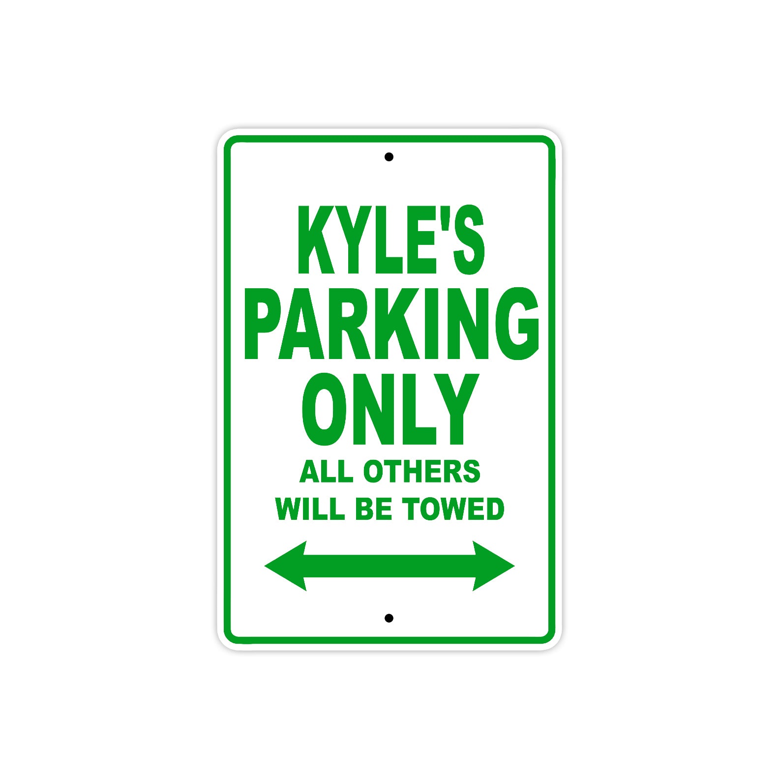 Kyle's Name Parking Only All Others Will Be Towed Sign Plate