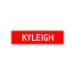Kyleigh Street Sign