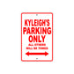 Kyleigh's Name Parking Only All Others Will Be Towed Sign Plate