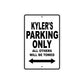 Kyler's Name Parking Only All Others Will Be Towed Aluminum Sign