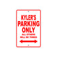Kyler's Name Parking Only All Others Will Be Towed Metal Sign Plate